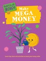 Make Mega Money - Izzi Howell - 9781499453942