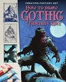How to Draw Gothic Fantasy Art - Steve Beaumont - 9781499466713