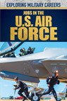 Jobs in the U.S. Air Force - Kyle Purrman - 9781499469899