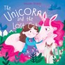 The Unicorn and the Lost Cat - Claire Philip - 9781499487046