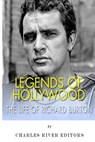 Legends of Hollywood: The Life of Richard Burton - Charles River - 9781499503739