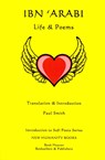 Ibn 'Arabi: Life & Poems - Paul Smith - 9781499566581