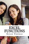 Excel Functions: Learn with Examples - Susan Thomas - 9781499599282