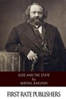 God and the State - Benjamin R. Tucker - 9781499681161