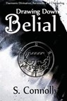 Drawing Down Belial - S. Connolly - 9781499732269