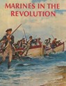 Marines in the Revolution: A History of the Continental Marines In the American Revolution, 1775-1783 - Usmcr Major Charles H. Waterhouse - 9781499740639
