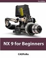 NX 9 for Beginners: Black & White - Cadfolks - 9781499779363