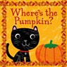 Where's the Pumpkin? - Fhiona Galloway - 9781499800975