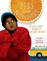 Pies from Nowhere: How Georgia Gilmore Sustained the Montgomery Bus Boycott - Dee Romito - 9781499807202