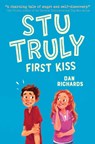 Stu Truly: First Kiss - Dan Richards - 9781499808919