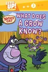 Nature Cat: What Does a Crow Know? (Level Up! Readers): A Beginning Reader Science & Animal Book for Kids Ages 5 to 7 - Spiffy Entertainment - 9781499812466