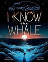 I Know the Whale (a Social Emotional Picture Book for Kids) - Robin Yardi - 9781499816075