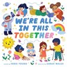 We're All in This Together (a Little Bee Books Board Book for Toddlers) - Sarah Walsh - 9781499817164