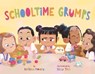 Schooltime Grumps (a Grandpa Grumps Funny Social Emotional Learning Picture Book for Kids) - Katrina Moore - 9781499817744