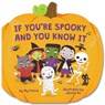 If You're Spooky and You Know It (a Pumpkin-Shaped Novelty Board Book for Toddlers) - Aly Fronis - 9781499818383