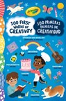 Crayola: 100 First Words of Creativity / 100 Primeras Palabras de Creatividad: A Spanish-English Bilingual Book - Melanie Demmer - 9781499818482