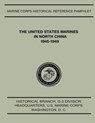 The United States Marines in North China, 1945-1949 - Jr. Henry I. Shaw - 9781500102739