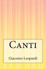 Canti - Giacomo Leopardi - 9781500243272