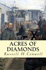 Acres of Diamonds - Russell H. Conwell - 9781500329167