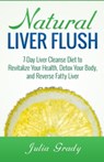 NATURAL LIVER FLUSH - Julia Grady - 9781500445126