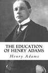 The Education of Henry Adams - ADAMS,  Henry - 9781500587307