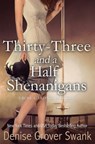 Thirty-Three and a Half Shenanigans: Rose Gardner Mystery #6 - Denise Grover Swank - 9781500714383