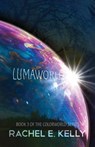 Lumaworld - KELLY,  Rachel E. - 9781500757762