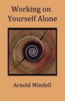 Working on Yourself Alone - Arnold Mindell - 9781500888992