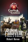 Critical Failures III - Robert Bevan - 9781500890865