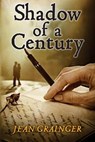 Shadow of a Century - GRAINGER,  Jean - 9781500904296