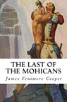 The Last of the Mohicans - COOPER,  James Fenimore - 9781500922276