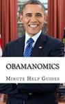 Obamanomics - Minute Help Guides - 9781500958701