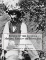 Mines of the Helena Mining Region of Montana - Kerby Jackson - 9781500966980