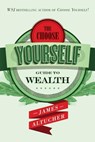 The Choose Yourself Guide To Wealth - James Altucher - 9781501009945