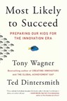 Most Likely to Succeed - Tony Wagner ; Ted Dintersmith - 9781501104329