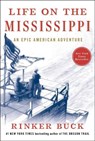 LIFE ON THE MISSISSIPPI - Rinker Buck - 9781501106378
