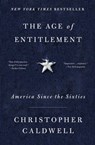 The Age of Entitlement - Christopher Caldwell - 9781501106934