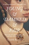 Young and Damned and Fair - Mr. Gareth Russell - 9781501108655