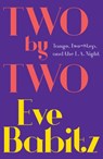 Two by Two - Eve Babitz - 9781501111457