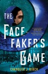 The Facefaker's Game - Chandler J. Birch - 9781501111990