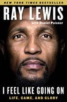 I Feel Like Going On - Ray Lewis ; Daniel Paisner - 9781501112379