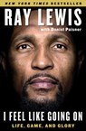 I Feel Like Going On - Ray Lewis ; Daniel Paisner - 9781501112386