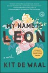 My Name Is Leon - Kit De Waal - 9781501117466