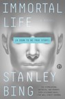 Immortal Life - Stanley Bing - 9781501119859