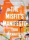 The Misfit's Manifesto - Lidia Yuknavitch - 9781501120077