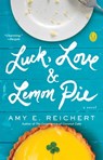 Luck, Love & Lemon Pie - Amy E. Reichert - 9781501121555
