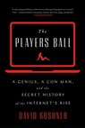 The Players Ball - David Kushner - 9781501122163