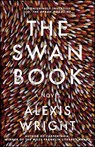 The Swan Book - Alexis Wright - 9781501124792
