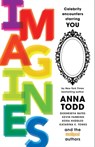 IMAGINES - Anna Todd ; Leigh Ansell ; Rachel Aukes ; Doeneseya Bates ; Scarlett Drake ; A. Evansley ; Kevin Fanning ; Ariana Godoy ; Debra Goelz ; Bella Higgin ; Blair Holden ; Kora Huddles ; Annelie Lange ; E. Latimer ; Bryony Leah ; Jordan Lynde ; Laiza Millan ; P - 9781501130823