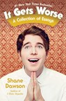 It Gets Worse - Shane Dawson - 9781501132858